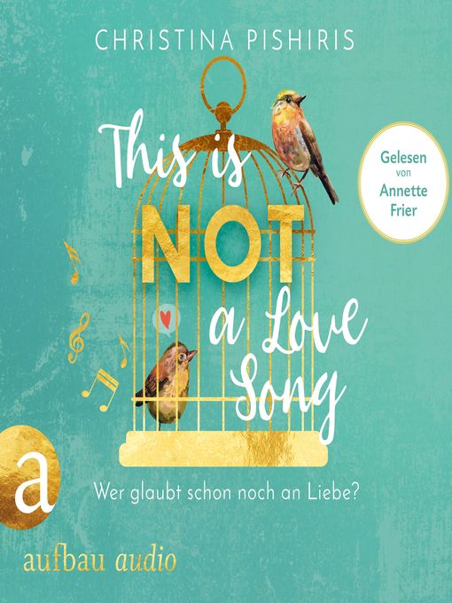 Title details for This Is (Not) a Love Song--Wer glaubt schon noch an Liebe? by Christina Pishiris - Wait list